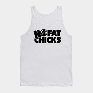 No Fat Chicks Tank Top